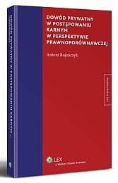 Dowód prywatny w postępowaniu karnym w perspektywie prawnoporównawczej