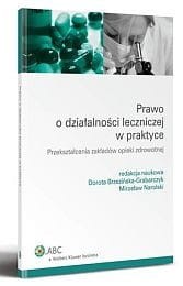 Prawo o działalności leczniczej w praktyce. Przekształcenia zakładów opieki zdrowotnej