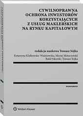 Cywilnoprawna ochrona inwestorów korzystających z usług maklerskich na rynku kapitałowym