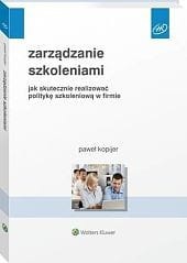 Zarządzanie szkoleniami. Jak skutecznie realizować politykę szkoleniową w firmie