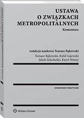 Ustawa o związkach metropolitalnych. Komentarz