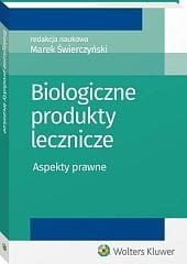 Biologiczne produkty lecznicze. Aspekty prawne