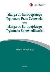 Skarga do Europejskiego Trybunału Praw Człowieka oraz skarga do Europejskiego Trybunału Sprawiedliwości