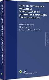 Pozycja ustrojowa organów wykonawczych jednostek samorządu terytorialnego