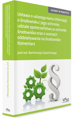 Ustawa_o_udostępnianiu_informacji_o_środowisku_i_jego_ochronie__udziale_społeczeństwa_w_ochronie_środowiska_oraz_o_ocenach_oddziaływania_na_środowisko__Komentarz.png