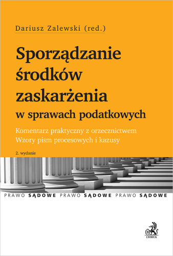 Sporządzanie_środków_zaskarżenia_w_sprawach_podatkowych__Komentarz_praktyczny_z_orzecznictwem__Wzory_pism_procesowych_i_kazusy.png