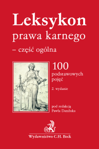 Leksykon prawa karnego - część ogólna. 100 podstawowych pojęć