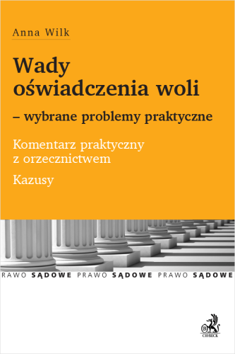 Wady_oświadczenia_woli_–_wybrane_problemy_praktyczne__Komentarz_praktyczny_z_orzecznictwem__Kazusy.png