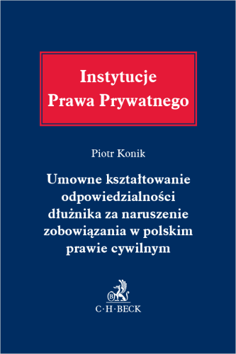 Umowne_kształtowanie_odpowiedzialności_dłużnika_za_naruszenie_zobowiązania_w_polskim_prawie_cywilnym.png
