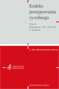 Kodeks postępowania cywilnego. Tom I B. Komentarz do art. 425–729