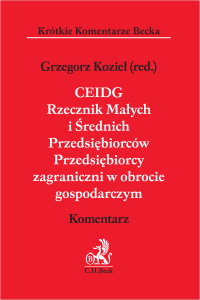 CEIDG. Rzecznik Małych i Średnich Przedsiębiorców. Przedsiębiorcy zagraniczni w obrocie gospodarczym. Komentarz