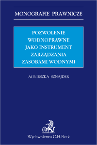 Pozwolenie wodnoprawne jako instrument zarządzania zasobami wodnymi