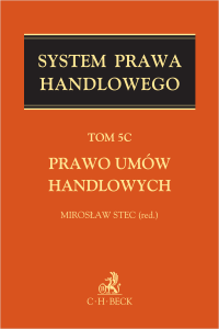 Prawo umów handlowych. System Prawa Handlowego. Tom 5C