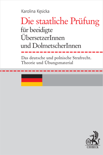 Die_staatliche_Prüfung_für_beeidigte_ÜbersetzerInnen_und_DolmetscherInnen__Das_deutsche_und_polnische_Strafrecht__Theorie_und_Übungsmaterial.png