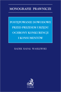 Postępowanie dowodowe przed Prezesem Urzędu Ochrony Konkurencji i Konsumentów