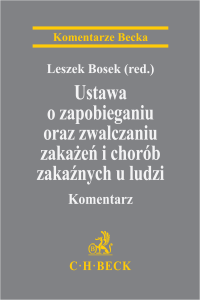 Ustawa o zapobieganiu oraz zwalczaniu zakażeń i chorób zakaźnych u ludzi. Komentarz