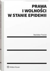 Prawa i wolności w stanie epidemii [PRZEDSPRZEDAŻ]