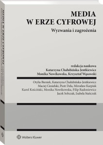 Media w erze cyfrowej. Wyzwania i  zagrożenia