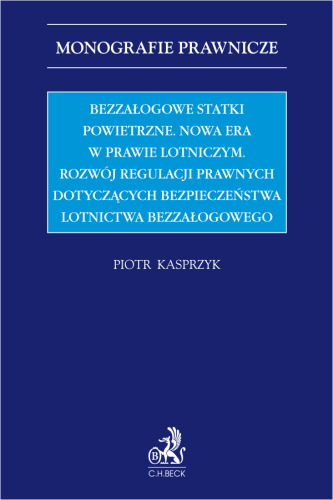 bezzalogowe-statki-powietrzne-nowa-era-w-prawie-lotniczym-rozwoj-regulacji-prawnych-dotyczacych-bezpieczenstwa-lotnictwa-bezzalogowego-piotr-kasprzyk-2d.png