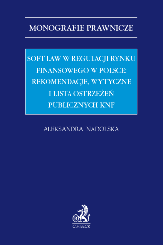 soft-law-w-regulacji-rynku-finansowego-w-polsce-rekomendacje-wytyczne-i-lista-ostrzezen-publicznych-knf-aleksandra-nadolska-2d.png