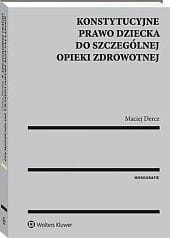 Konstytucyjne prawo dziecka do szczególnej opieki zdrowotnej