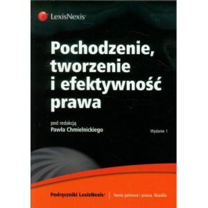 Pochodzenie, tworzenie i efektywność prawa
