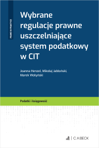 Uszczelnienie w systemie podatkowym w CIT - najważniejsze regulacje