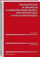 Postępowanie w sprawach o zabezpieczenie spadku, spis inwentarza i wykaz inwentarza
