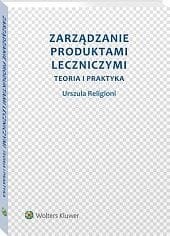 Zarządzanie produktami leczniczymi. Teoria i praktyka