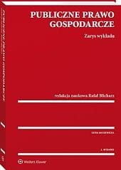 Publiczne prawo gospodarcze. Zarys wykładu