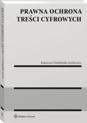 Prawna ochrona treści cyfrowych [PRZEDSPRZEDAŻ]