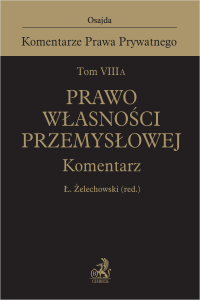 Tom VIII A. Prawo własności przemysłowej. Komentarz
