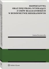 Ekspektatywa oraz inne prawa wynikające z umów realizatorskich w budownictwie mieszkaniowym [PRZEDSPRZEDAŻ]