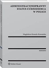 Administracyjnoprawny status cudzoziemca w Polsce