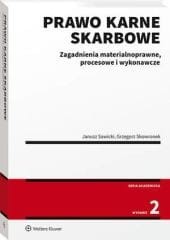 Prawo karne skarbowe. Zagadnienia materialnoprawne, procesowe i wykonawcze [PRZEDSPRZEDAŻ]