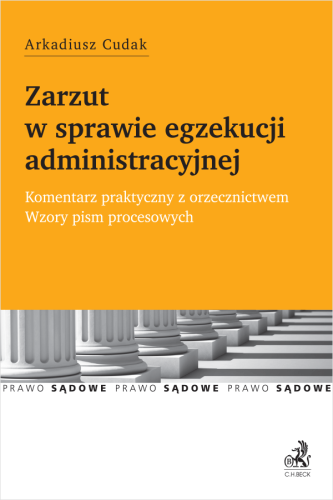 Zarzut_w_sprawie_egzekucji_administracyjnej__Komentarz_praktyczny_z_orzecznictwem__Wzory_pism_procesowych.png