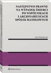 Następstwo prawne na wypadek śmierci po wspólnikach i akcjonariuszach spółek handlowych [PRZEDSPRZEDAŻ]
