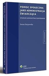 Pomoc społeczna jako administracja świadcząca