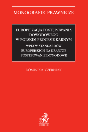 20495-europeizacja-postepowania-dowodowego-w-polskim-procesie-karnym-wplyw-standardow-europejskich-na-krajowe-postepowanie-dowodowe-dominika-czerniak-2d.png