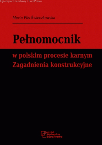 Pełnomocnik w polskim procesie karnym. Zagadnienia konstrukcyjne.gif