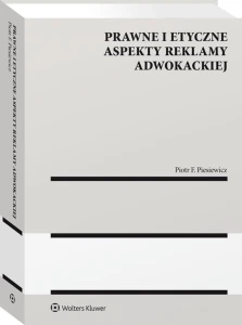 Prawne i etyczne aspekty reklamy adwokackiej