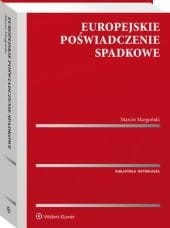 Europejskie poświadczenie spadkowe [PRZEDSPRZEDAŻ]