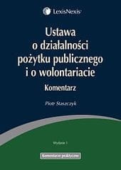 Ustawa o działalności pożytku publicznego i o wolontariacie. Komentarz