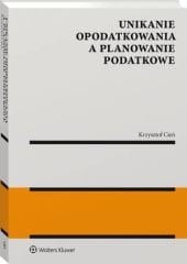 Unikanie opodatkowania a planowanie podatkowe [PRZEDSPRZEDAŻ]