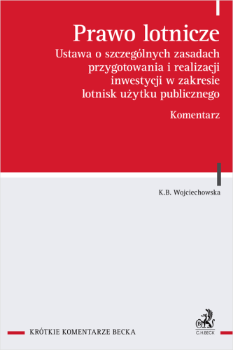 Prawo_lotnicze__Ustawa_o_szczególnych_zasadach_przygotowania_i_realizacji_inwestycji_w_zakresie_lotnisk_użytku_publicznego__Komentarz.png