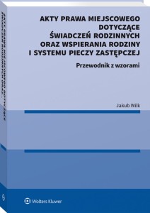 Akty prawa miejscowego dotyczące świadczeń rodzinnych oraz wspierania rodziny i systemu pieczy zastępczej