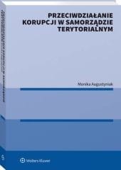 Instrumenty antykorupcyjne w samorządzie terytorialnym [PRZEDSPRZEDAŻ]