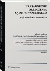 Uzasadnienie orzeczenia sądu powszechnego. Język • struktura • metodyka [PRZEDSPRZEDAŻ]
