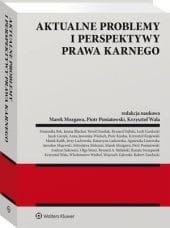 Aktualne problemy i perspektywy prawa karnego [PRZEDSPRZEDAŻ]