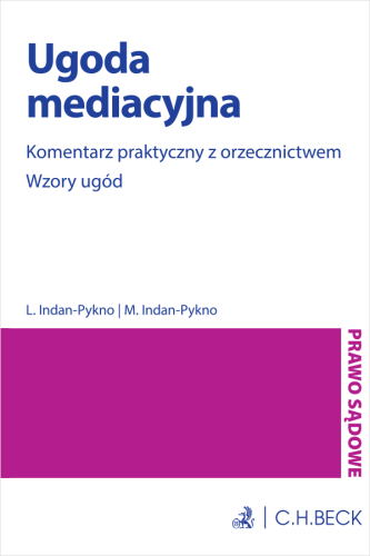 20914-ugoda-mediacyjna-komentarz-praktyczny-z-orzecznictwem-wzory-ugod-liliana-indan-pykno-2-2d.png